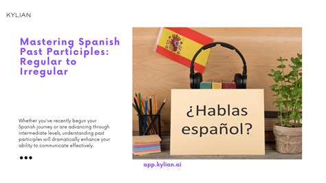 Mastering Spanish Past Participles: Regular to Irregular
