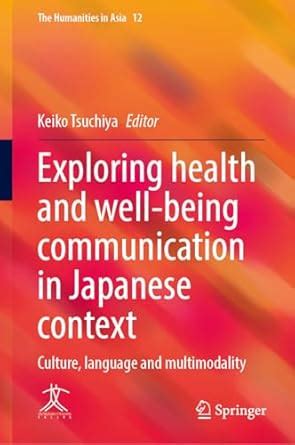 Buy Exploring health and well-being communication in Japanese context ...