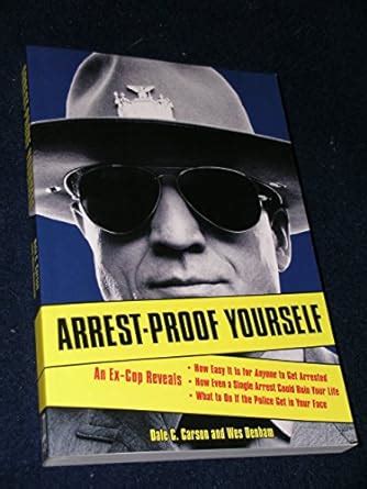 Buy Arrest-Proof Yourself: An Ex-Cop Reveals How Easy it is for Anyone ...