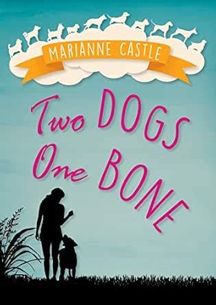 Two Dogs One Bone eBook : Castle, Marianne: Amazon.in: Kindle Store