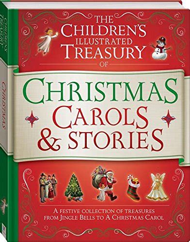 The Children's Illustrated Treasury of Christmas Carols & Stories ...