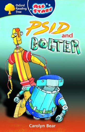 Oxford Reading Tree: All Stars: Pack 3: Psid and Bolter : Bear, Carolyn ...
