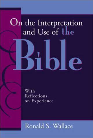 Buy On the Interpretation and Use of the Bible: With Reflections on ...