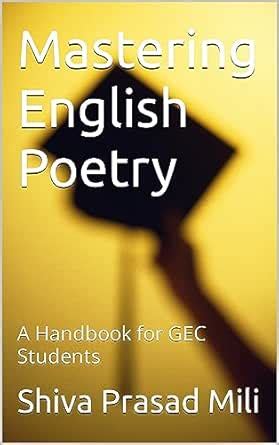Mastering English Poetry: A Handbook for GEC Students eBook : Mili ...