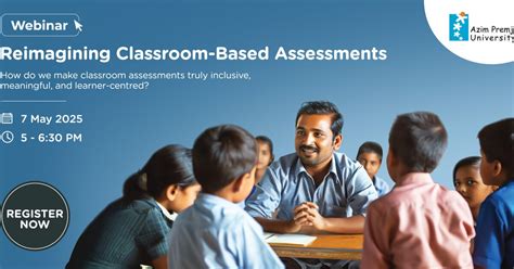 Reimagining Classroom-based Assessments - Azim Premji University
