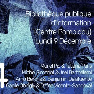 BRUITS BLANCS - CENTRE POMPIDOU BPI, Centre Pompidou, Paris, 9 December ...