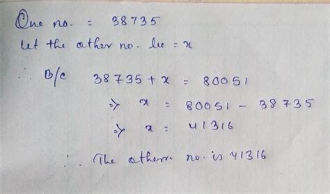 The sum of two number 80051. if one number is 38735 find the other ...