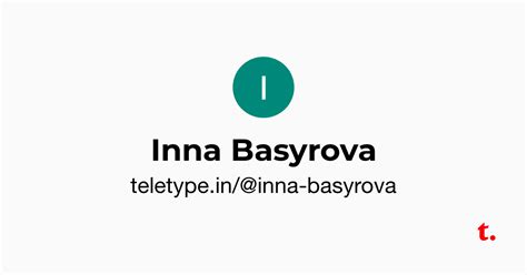 Inna Basyrova — Teletype