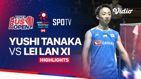 Yushi Tanaka (JPN) vs Lei Lan Xi (CHN) - Highlights | Yonex US Open ...