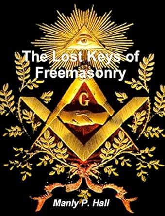 The Lost Keys of Freemasonry eBook : Manly P. Hall: Amazon.in: Kindle Store