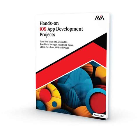 Hands-on iOS App Development Projects – AVA®- An Orange Education Label