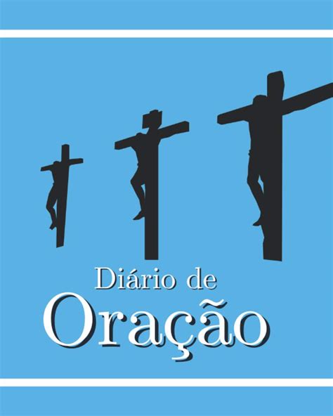 Buy Diário de oração: Meu Diário de oração: Um caderno para fazer ...