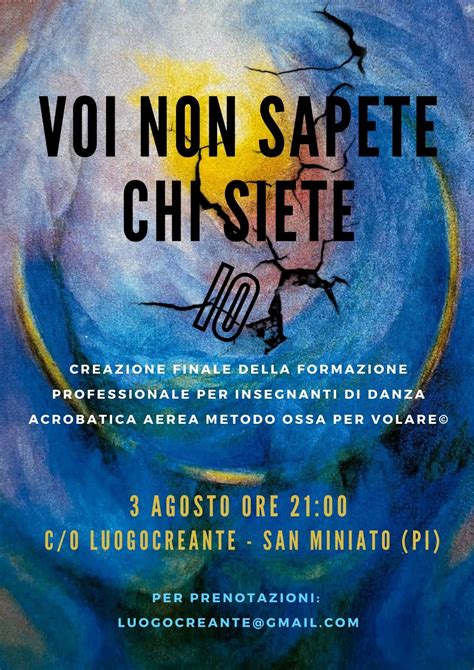 “Voi non sapete chi siete io” Creazione finale della Scuola Ossa per ...