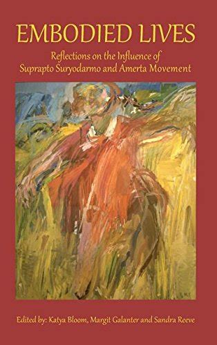 Buy Embodied Lives: Reflections on the Influence of Suprato Suryodarmo ...