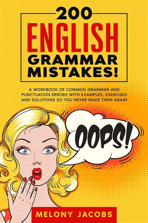 200 English Grammar Mistakes!: A Workbook of Common Grammar and ...