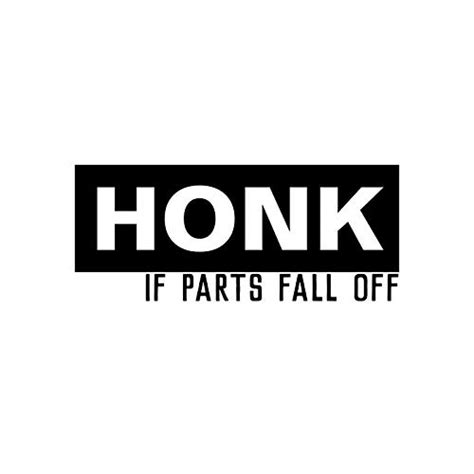 HONK If Parts Fall Off NOK Decal Vinyl Sticker |Cars Trucks Vans Walls ...