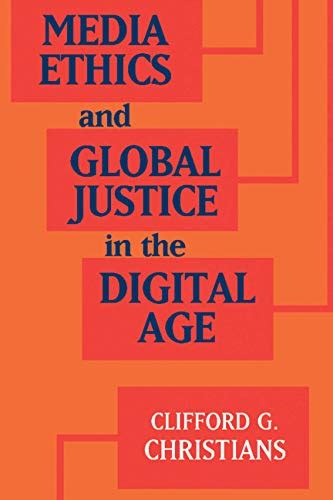 Media Ethics and Global Justice in the Digital Age (Communication ...