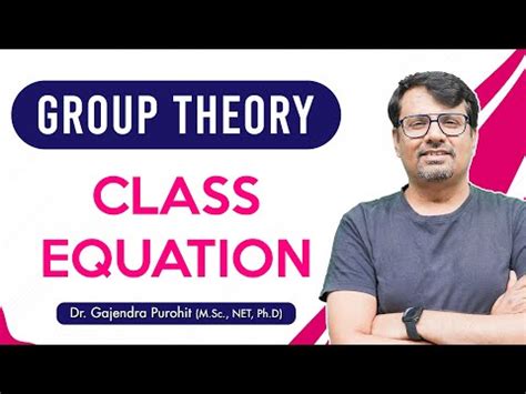 Class Equations Video Lecture - Algebra - Mathematics