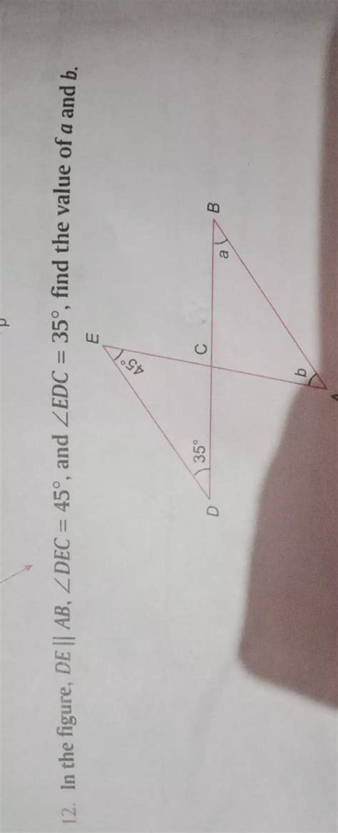 in the figure,DE||AB, angle DEC=45°,and angle EDC=35°, find the value ...