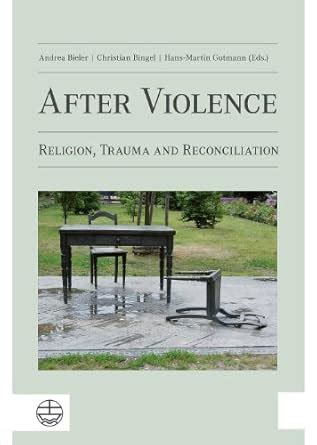Buy After Violence: Religion, Trauma and Reconciliation Book Online at ...