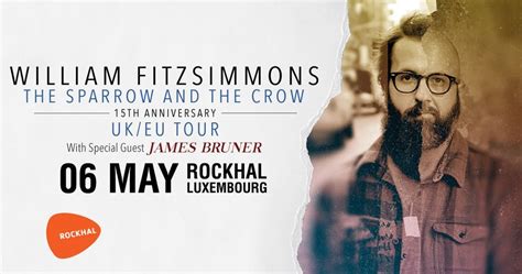 WILLIAM FITZSIMMONS + JAMES BRUNER • Rockhal, Luxembourg, 5 Avenue du ...