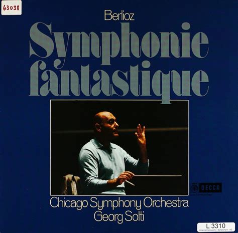 Georg Solti. Chicago Symphony Orchestra. Berlioz. Symphonie fantastique ...