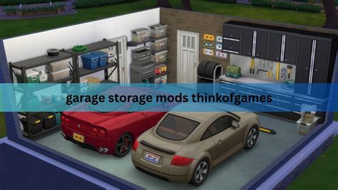 Garage Storage Mods Thinkofgames - Build The Perfect Garage!