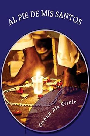 Al pie de mis santos: Obras Y Limpias De Santería Cubana Trabajos De ...