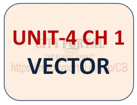 UNIT-4 CH 1 VECTOR - nEEMUCH, City portal , Neemuch News, Mandsaur ...