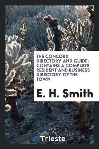 The Concord Directory and Guide: Contains a Complete Resident and ...