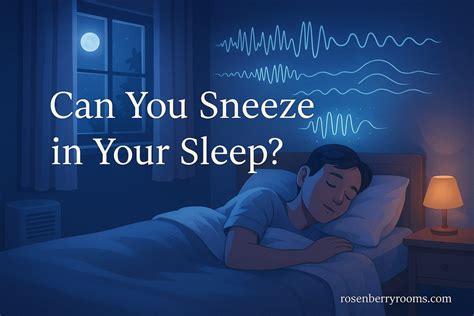Can You Sneeze in Your Sleep? Science Says No (2025 Guide)