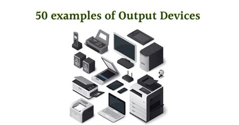 50 examples of Output Devices - Vivid Examples