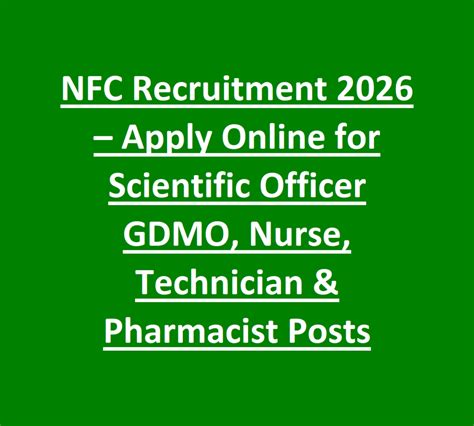 NFC Recruitment 2026 – Apply Online for Scientific Officer GDMO, Nurse ...