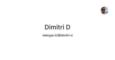 Dimitri D — Teletype