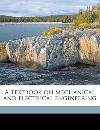 A textbook on mechanical and electrical engineering Volume 2 ...