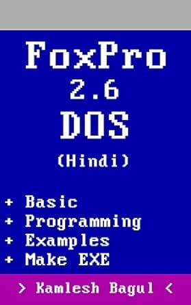 FoxPro 2.6 (Hindi Edition) eBook : Bagul, Kamlesh: Amazon.in: Kindle Store