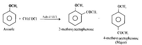 How anisole reacts with acetyl chloride `[CH_(3)COCl]` in the presence ...