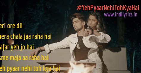 Yeh Pyaar Nehi Toh Kya Hai | Yasser Desai | Full Song Lyrics with ...