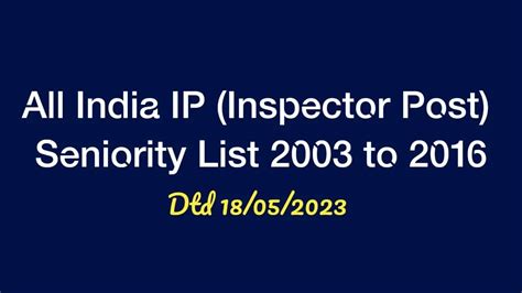 Revised (New) All India Seniority List of Inspector posts (IP) for the ...