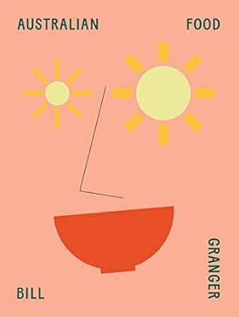 Australian Food eBook : Granger, Bill: Amazon.in: Kindle Store