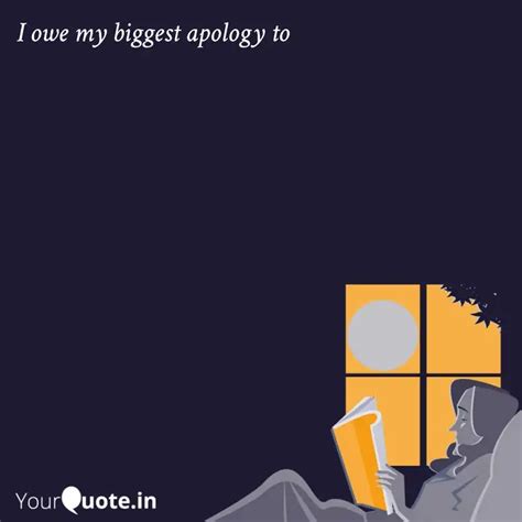 I owe my biggest apology ... | Quotes & Writings by YourQuote Baba ...