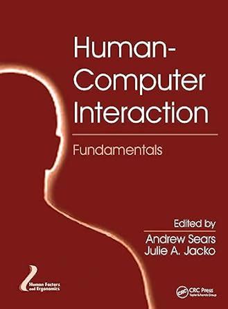 Human-Computer Interaction Fundamentals : Sears, Andrew | Jacko, Julie ...