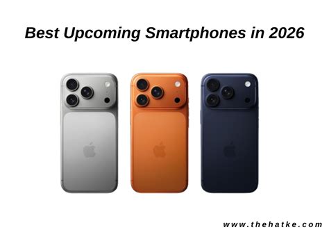 Best Upcoming Smartphones in 2026: Phones Worth Waiting For – The Hatke