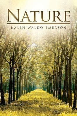 Nature by Ralph Waldo Emerson, Paperback | Barnes & Noble®
