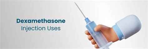 Uses of Dexamethasone Injection for Health with Helpful Tips