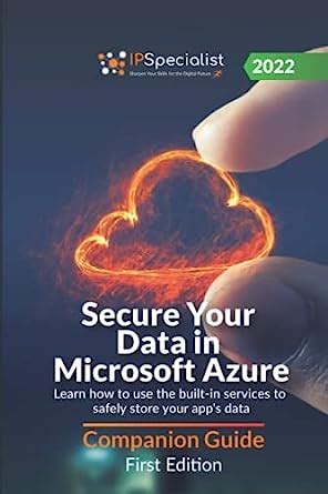 Buy Secure Your Data in Microsoft Azure: Learn how to use the built-in ...