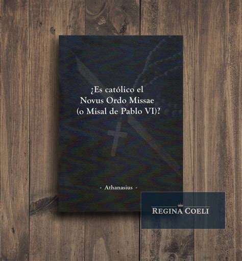 ¿ES CATÓLICO EL NOVUS ORDO MISSAE (O MISAL DE PABLO VI)? - Librería ...