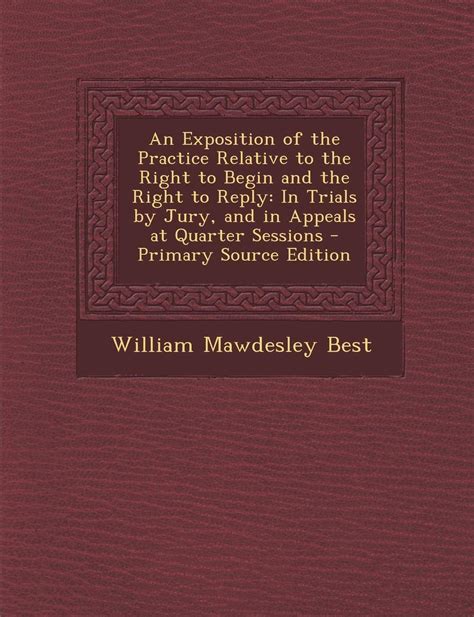 Buy An Exposition of the Practice Relative to the Right to Begin and ...