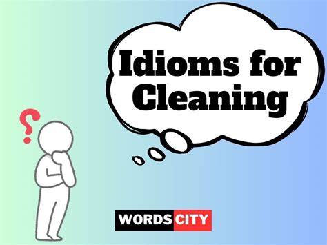 47 Idioms for Cleaning - Words City