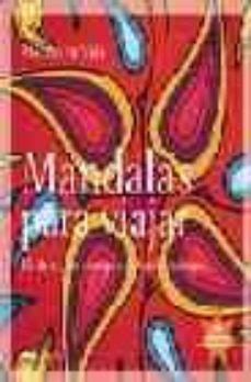 MANDALAS PARA VIAJAR: EL LIBRO QUE SIEMPRE LLEVARAS CONTIGO (INCL UYE ...